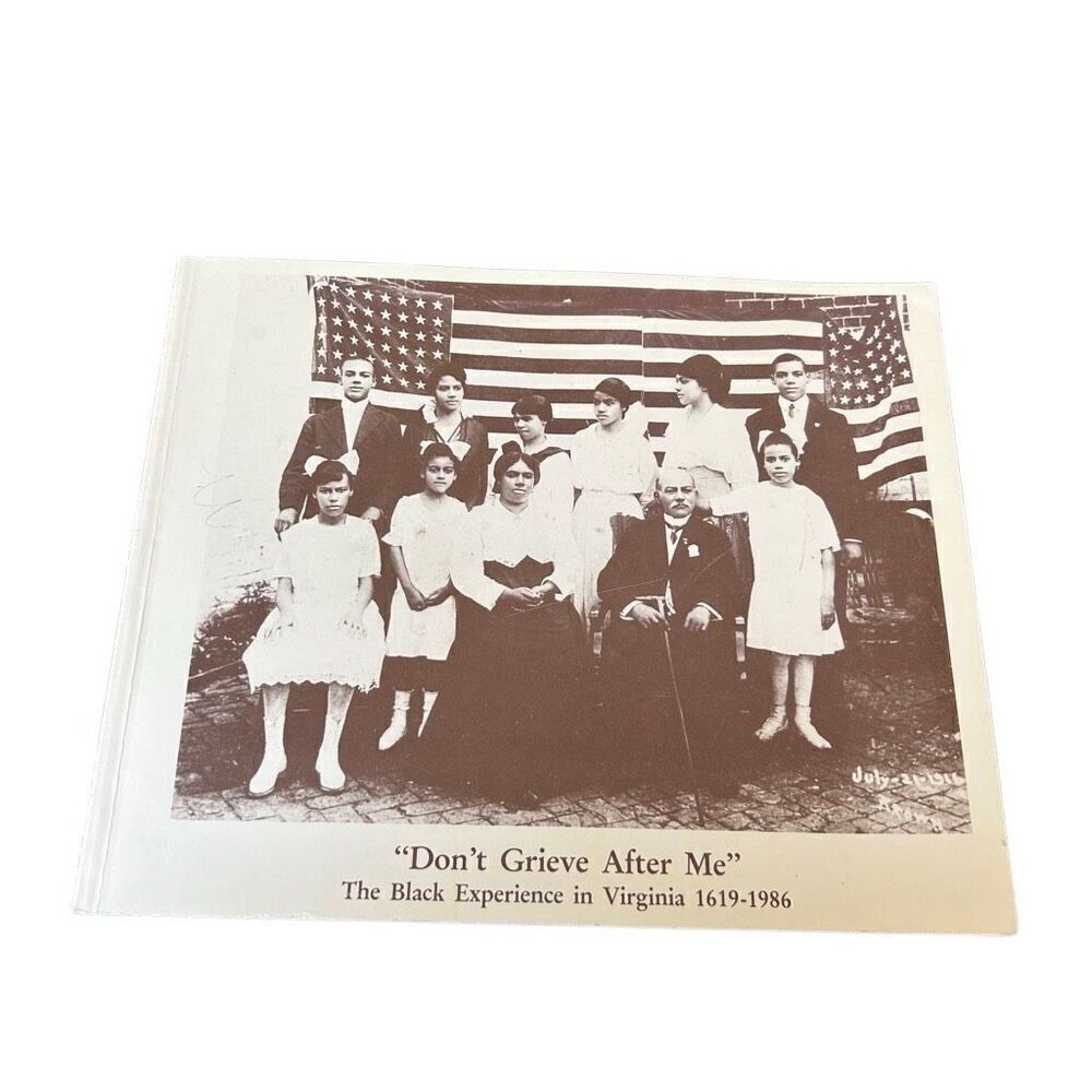 Don't Grieve After Me The Black Experience in Virgina 1619-1986 Published by Ham